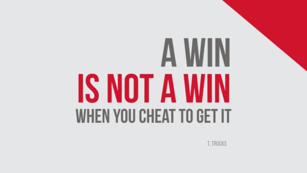 Winners Never Cheat